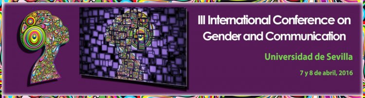 La III ‘International Conference on Gender and Communication’ se celebrará los días 7 y 8 de abril de 2016