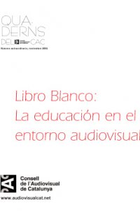 Libro Blanco: La educación en el entorno audiovisual