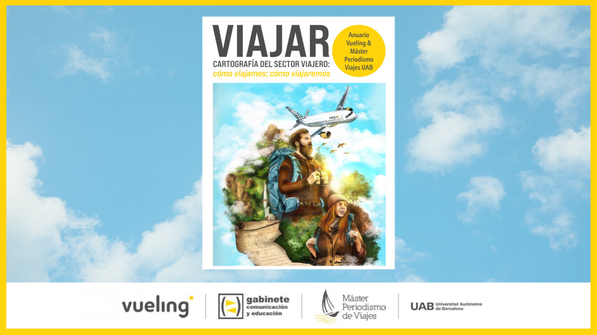 El Máster en Periodismo de Viajes y Vueling publican un anuario con las ...