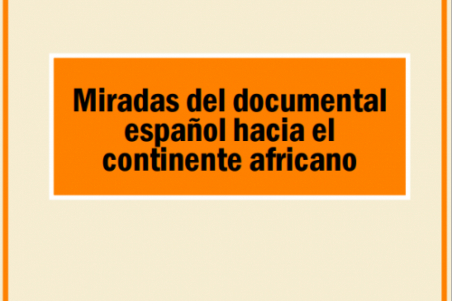  Portada Informe: Miradas del documental español hacia el continente africano 