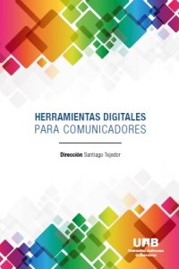 Herramientas digitales para comunicadores | Gabinete de Comunicación y  Educación UAB